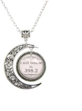 I Still Believe in 398.2 Necklace Moon Pendant Fairy Tale Jewelry Student Learner Book Faith Graduation